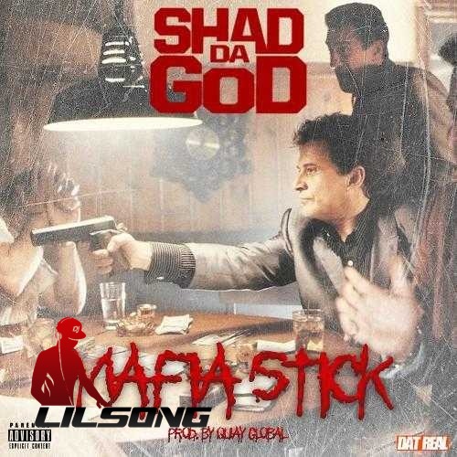 Shad Da God - Mafia Stick
